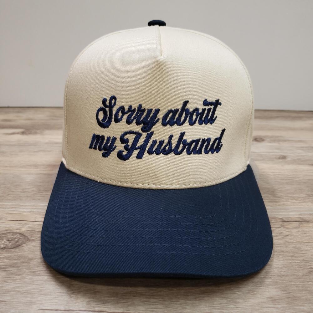 Sorry About My Husband Hat Cap Snap Back Beige Navy Womens Novelty Funny